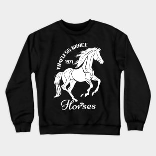 Horses: Timeless grace 1971 Crewneck Sweatshirt